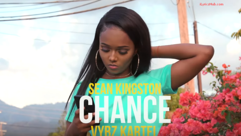 Chance Lyrics Sean Kingston Ft Vybz Kartel Ilyricshub