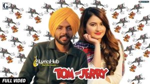 Tom And Jerry Lyrics - Satbir Aujla