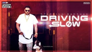 Driving Slow Lyrics | Badshah |