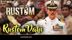 Rustom Vahi Lyrics from Rustom