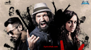 Tere Mere Dil Lyrics – Rock On 2, Shraddha Kapoor