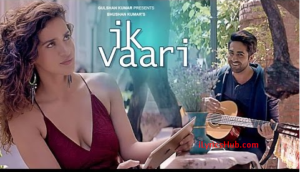 Ik Vaari Lyrics Ayushman Khurana | Aisha Sharma