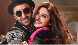 ALIZEH LYRICS – Ae Dil Hai Mushkil | Arijit Singh, Anushka Sharma |