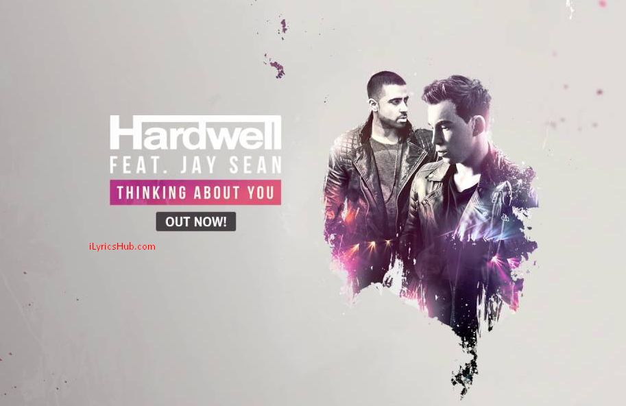 Thinking About You Lyrics  Hardwell feat. Jay Sean  iLyricsHub