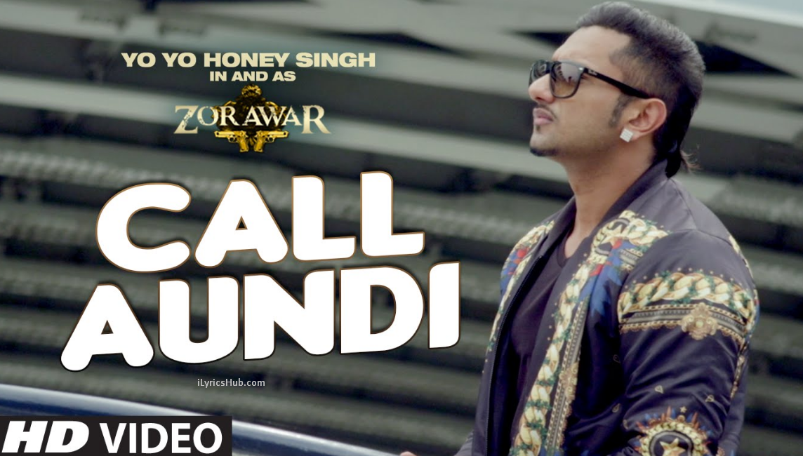 Call Aundi Lyrics (Full Video) - ZORAWAR  Yo Yo Honey 