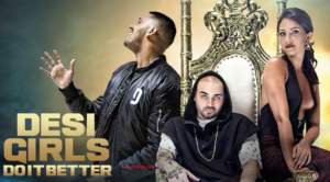 Desi Girls Do It Better Lyrics - RAOOL, JAZ DHAMI