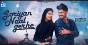 Goriyan Naal Gerhe Lyrics - Gurnam Bhullar Ft. MixSingh