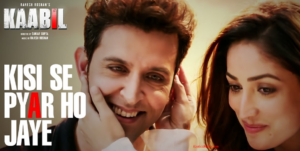 Kisi Se Pyar Ho Jaye Lyrics - Kaabil | Hrithik Roshan, Yami Gautam |