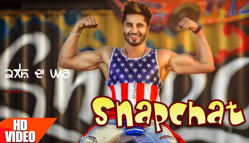 Snapchat Lyrics - Jassie Gill, Preet Hundal | - iLyricsHub