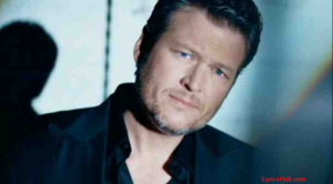 Every Time I Hear That Song Lyrics – Blake Shelton