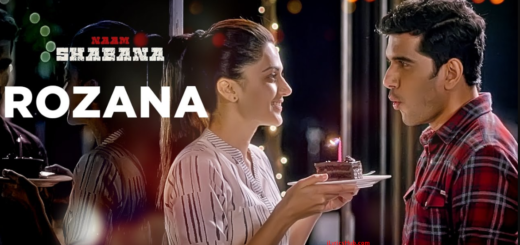 Rozana Lyrics - Naam Shabana | Akshay Kumar, Taapsee Pannu |