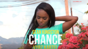 Chance Lyrics - Sean Kingston ft. Vybz Kartel