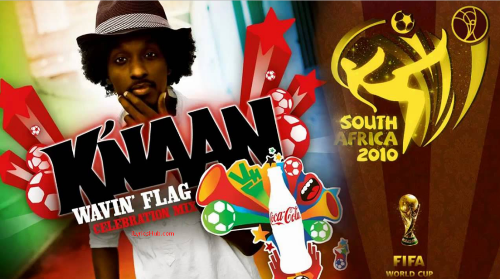 wavin-flag-lyrics-coca-cola-celebration-k-naan-ilyricshub