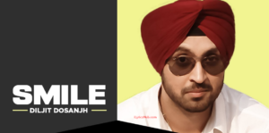 Smile Lyrics (Full Lyrics) - Diljit Dosanjh