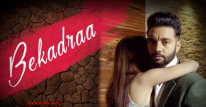 Bekadraa Lyrics - Sippy Gill | Desi Routz |