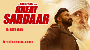 Buhaa Lyrics - Great Sardaar Prabh Gill