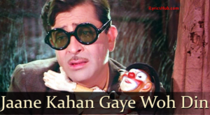 Jaane Kahan Gaye Woh Din Lyrics - Mera Naam Joker