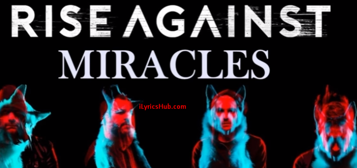 Miracle Lyrics - Rise Against