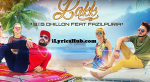 Lakk Lyrics - Big Dhillon, Fazilpuria