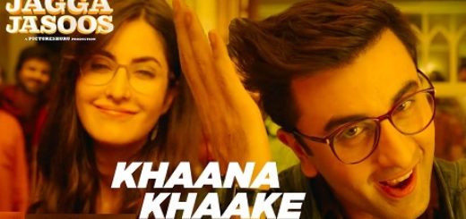Khaana Khaake Lyrics - Jagga Jasoos