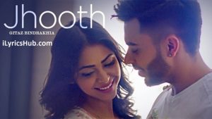 Jhooth Lyrics - Gitaz Bindrakhia, Goldboy