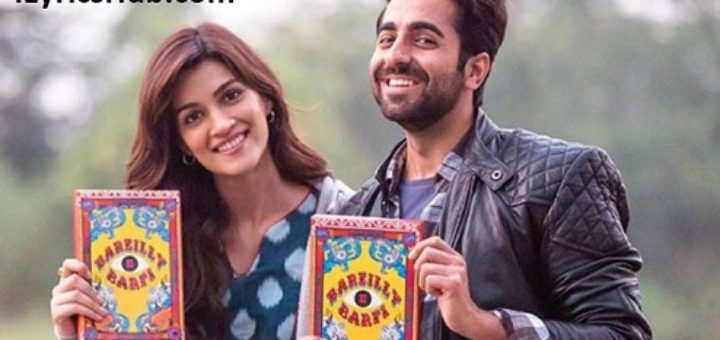 Bairaagi Lyrics - Bareilly Ki Barfi