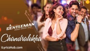 Chandralekha Lyrics - A Gentleman