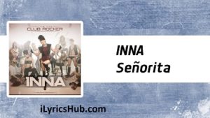 Senorita Lyrics - INNA