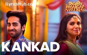 Kankad Lyrics - Shubh Mangal Saavdhan