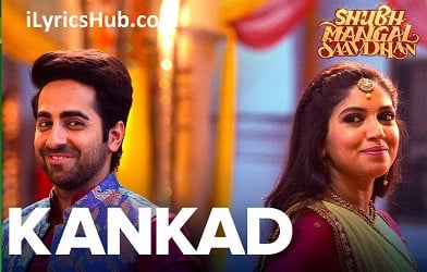 Kankad Lyrics (Full Video) - Shubh Mangal Saavdhan 