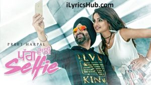 Pagg Wali Selfie Lyrics - Preet Harpal