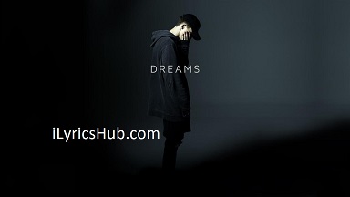 Dreams Lyrics - NFPopular English Song » iLyricsHub