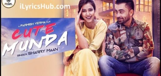 Cute Munda Lyrics Sharry Mann