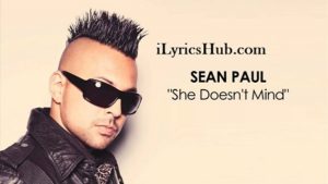 She Doesn't Mind Lyrcs - Sean Paul