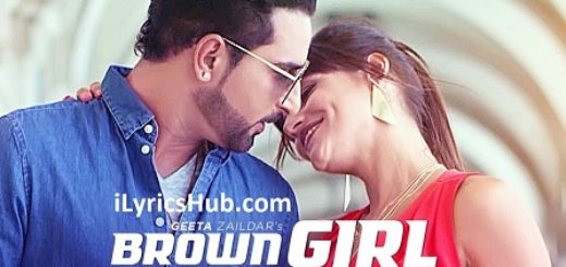 Brown Girl Lyrics - Geeta Zaildar