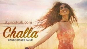 Challa Lyrics - Ragini Rainu | Latest Punjabi Songs 2017