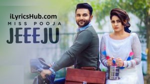 Jeeeju Lyrics - Miss Pooja Ft. Harish Verma | G Guri |