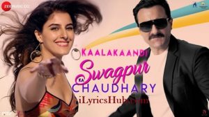 Swagpur Ka Chaudhary Lyrics - Kaalakaandi