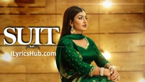 Suit Lyrics - Anmol Gagan Maan |Teji Sandhu, Desi Routz|