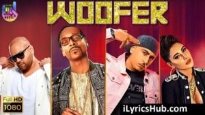 Woofer Lyrics - Snoop Dogg, Zora Randhawa