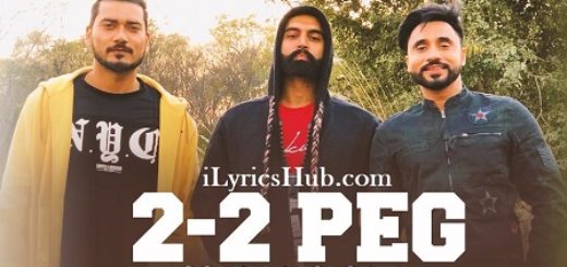 2-2 Peg Lyrics - Goldy, Desi Crew, Parmish Verma