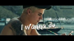 I Wanna Lyrics - Justin Bieber