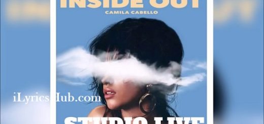 Inside Out Lyrics - Camila Cabello