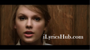 The Story Of Us Lyrics - Taylor Swift