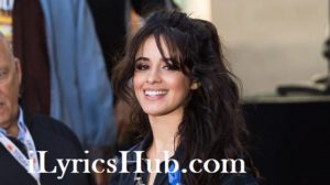 All These Years Lyrics - Camila Cabello