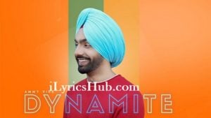 Dynamite Lyrics - Ammy Virk Punjabi Song 2018