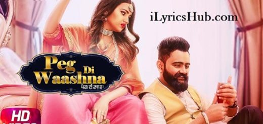 Peg Di Washna Lyrics - Amrit Maan Ft. Dj Flow