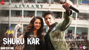 Shuru Kar Lyrics - Aiyaary | Amit Mishra, Neha Bhasin |