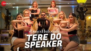 Tere Do Speaker Lyrics - Mr. Joker, Ankur Yashraj Akr