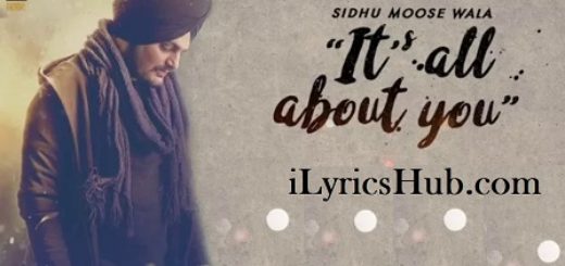 Its All About You Lyrics - Sidhu Moose Wala
